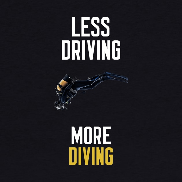 Less Driving More Diving by cleverth